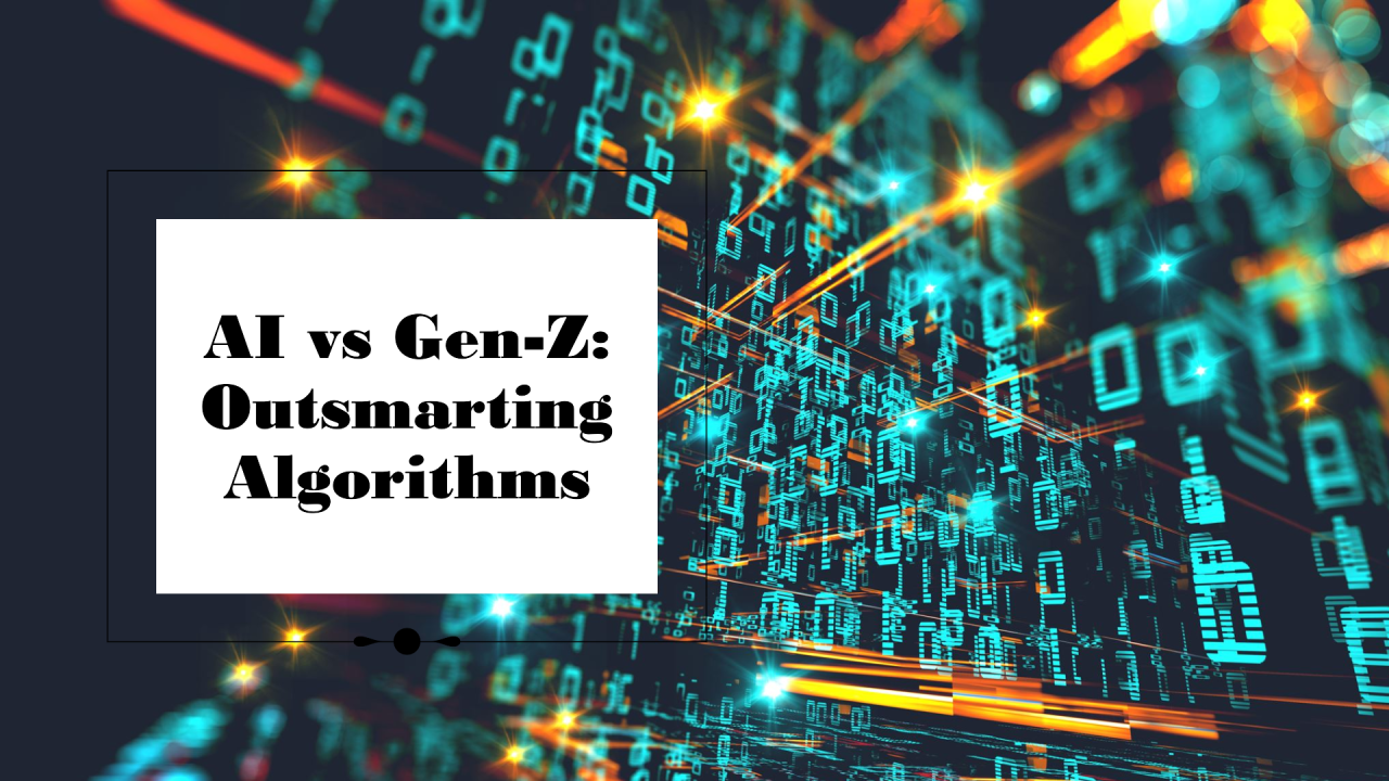 AI vs. Gen Z: The Ultimate Guide to Outsmarting Algorithms