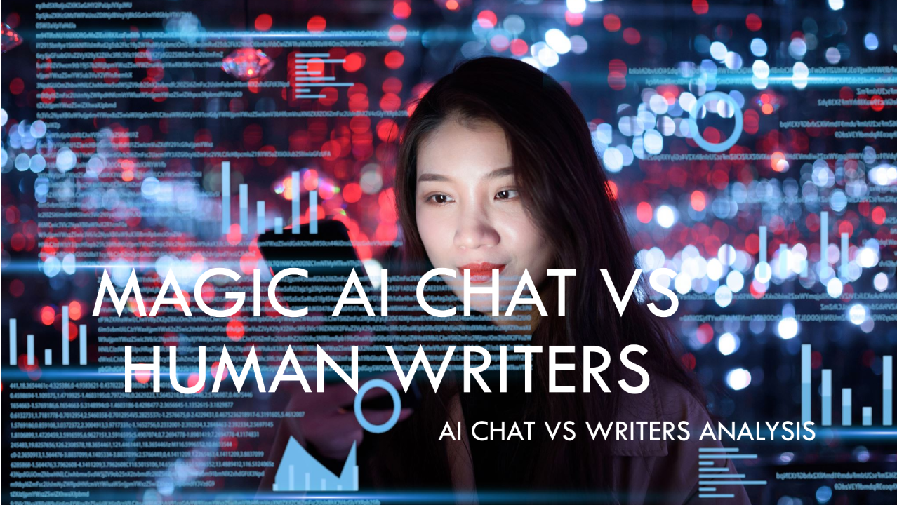 Magic AI Chat vs Human Writers